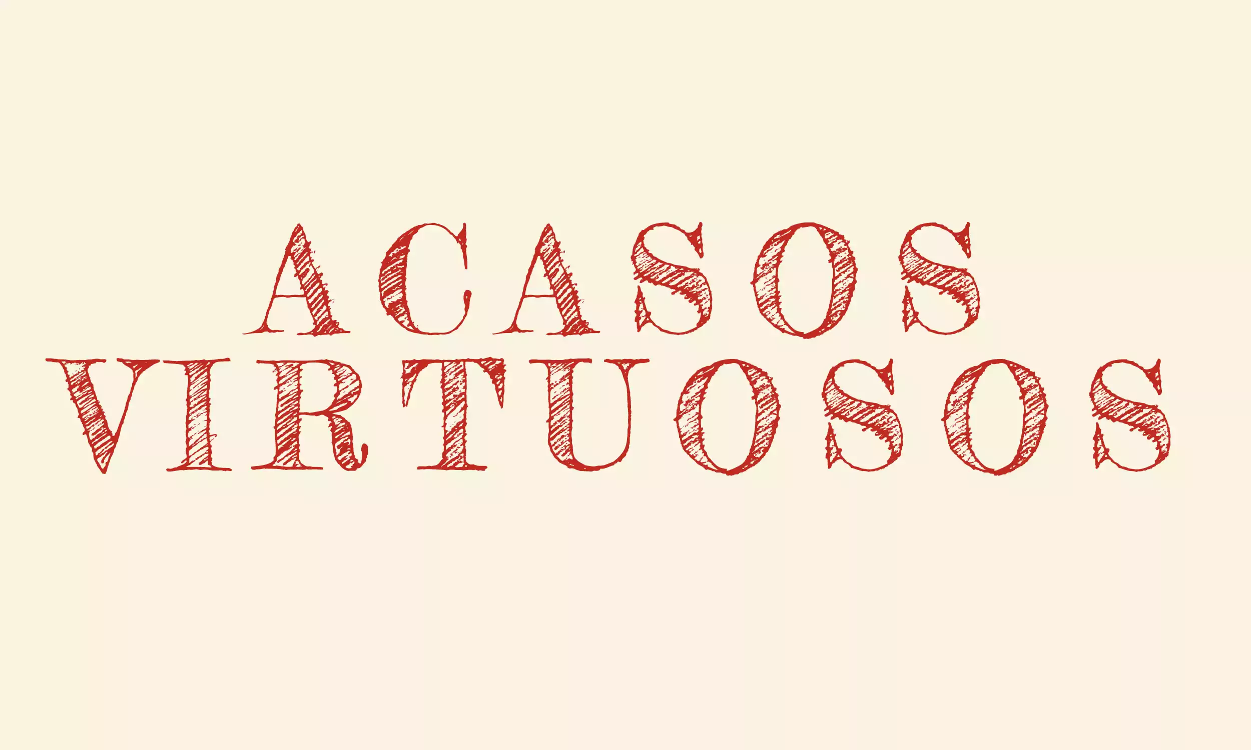 ACASOS VIRTUOSOS